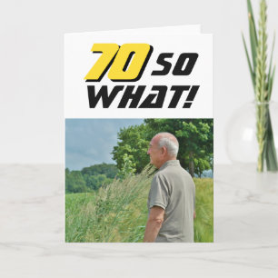 Carte 70 Et Alors Photo Drôle Inspirante Anniversaire