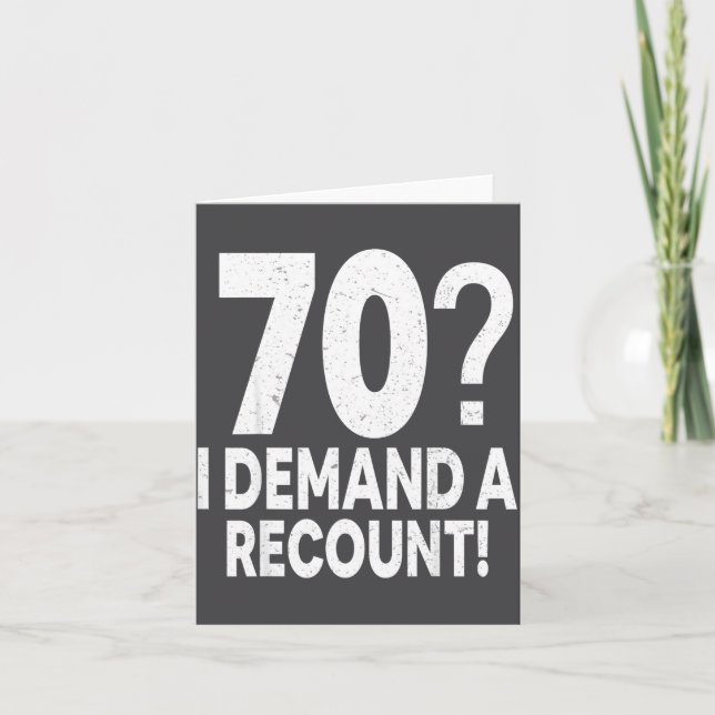 Carte 70 I Demand A Recount Seventy Years Old 70th Birth (Devant)