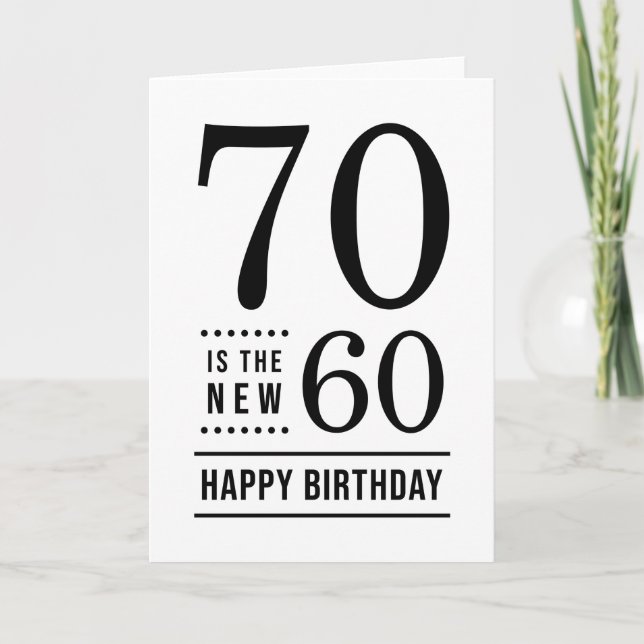 Carte 70e anniversaire Blanc et Noir 70 est le nouveau 6 (Devant)
