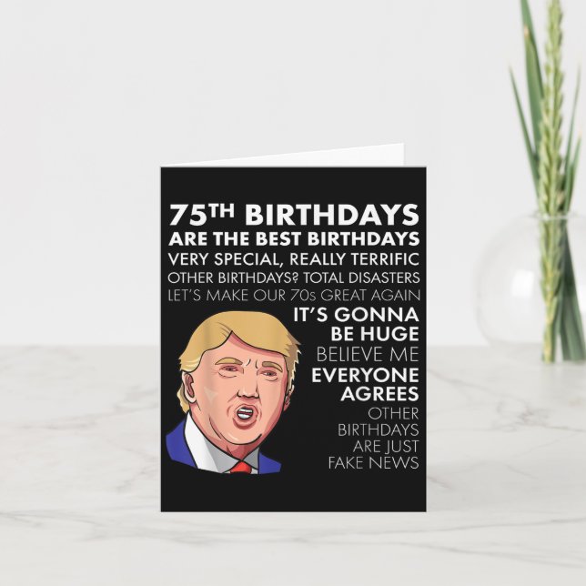 Carte 75e Anniversaire Cadeau Funny Trump Citation Shirt (Devant)