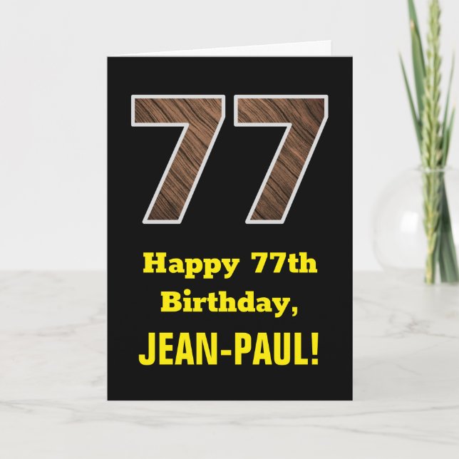 Carte 77e anniversaire : Nom, Faux Wood Grain Motif "77" (Devant)