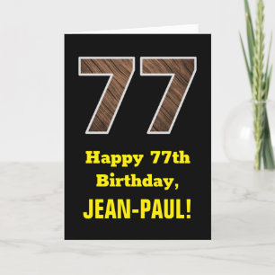Carte 77e anniversaire : Nom, Faux Wood Grain Motif "77"