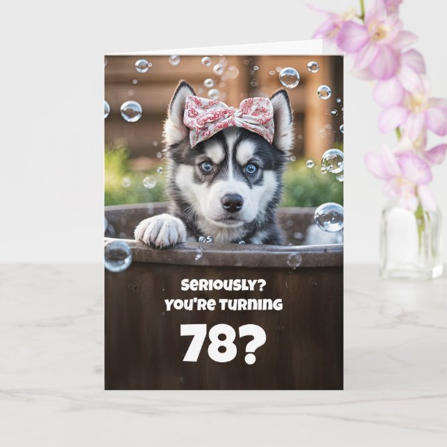 Carte 78th Cute and Fun Happy Birthday Husky Dog (Orchidée)