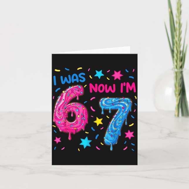 Carte 7 Year Old Birthday Shirt Was 6 Now I'm 7 67 Funny (Devant)
