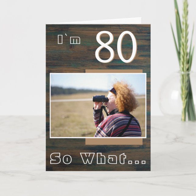 Carte 80 alors ce que Rustic Wood amusant 80e anniversai (Devant)