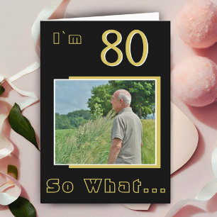 Carte 80 Et alors Drôle Inspirant 80e Anniversaire Photo
