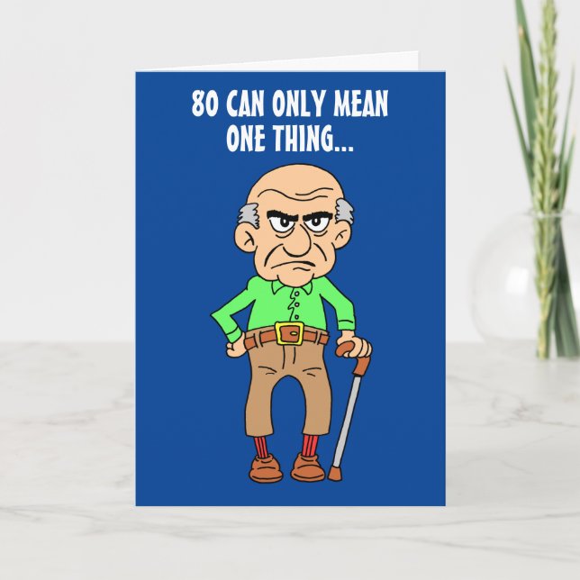 Carte 80 Officiellement Grumpy Old Man 80e Anniversaire  (Devant)