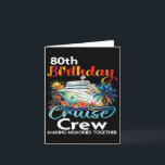 Carte 80e anniversaire de croisière Crew Friends Famille<br><div class="desc">80e anniversaire Croisières d'équipage amis Famille Vacances Correspondance</div>