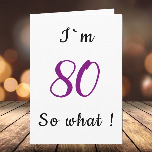 Carte 80e anniversaire Funny I'm 80 donc quelle motivati (Créateur téléchargé)