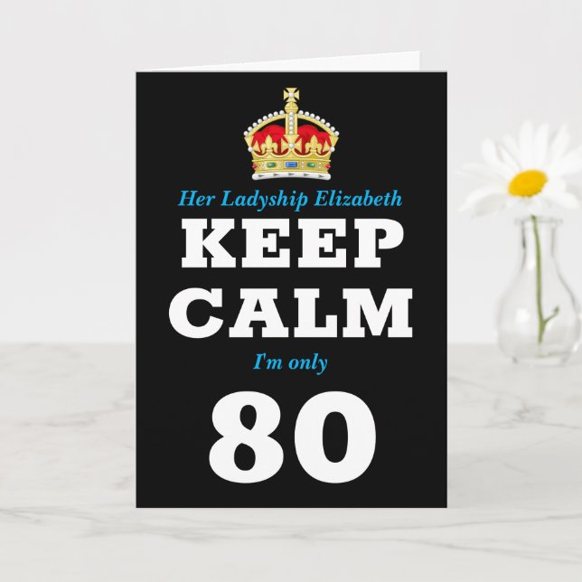 Carte 80e anniversaire Funny Keep Calm Ajouter Message F (Petite plante)
