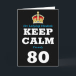 Carte 80e anniversaire Funny Keep Calm Ajouter Message F<br><div class="desc">Carte de voeux 80e anniversaire pour les femmes. Message facilement personnalisé sous la couronne pour rendre cette carte d'anniversaire "Keep Calm" spéciale plus votre propre message imprimé à l'intérieur.</div>
