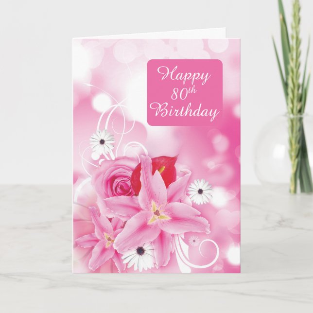 Carte 80e anniversaire pour la femme, Fleurs roses (Devant)