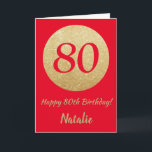 Carte 80e Birthday Red and Gold Glitter Card<br><div class="desc">Happy 80th Birthday Red and Gold Glitter Card with personalized name. For further customization,  please click the "Customize it" button and use our design tool to modify this template.</div>