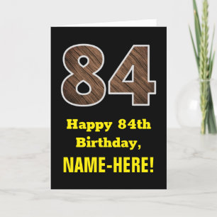 Carte 84e anniversaire : Nom, Faux Wood Grain Motif "84"