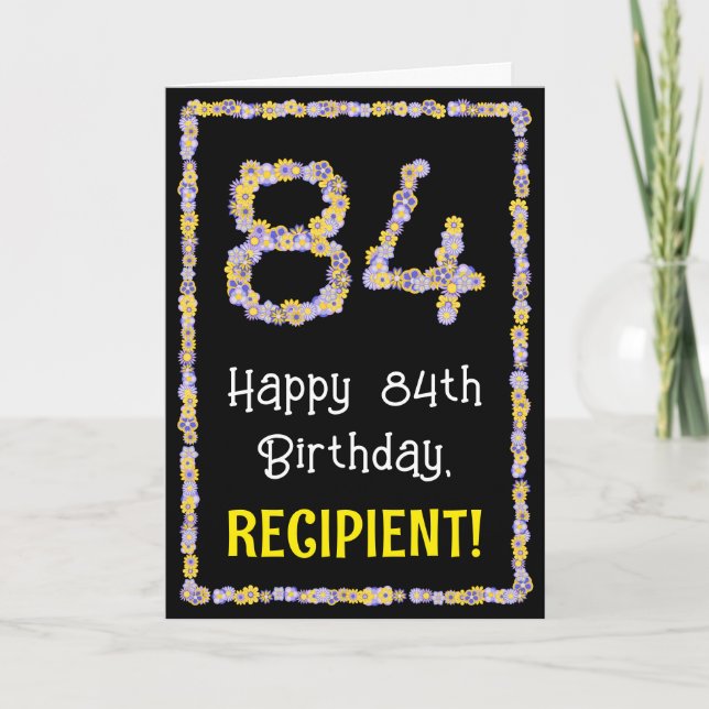 Carte 84e Anniversaire : Nombre de fleurs florales, nom  (Devant)