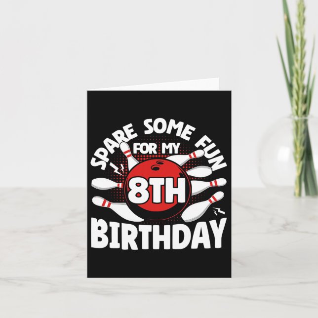 Carte 8 Anniversaire Bowling Spare Quelques Amusants 8 A (Devant)