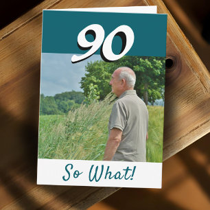 Carte 90 et alors Drôle Positive Photo 90e Anniversaire