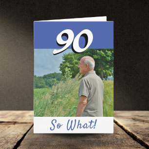 Carte 90 et alors Drôle Positive Photo 90e Anniversaire
