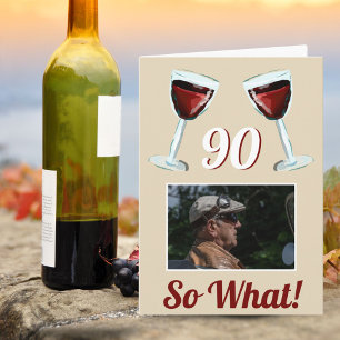 Carte 90 Et alors Vin Rouge Motivant 90e Anniversaire