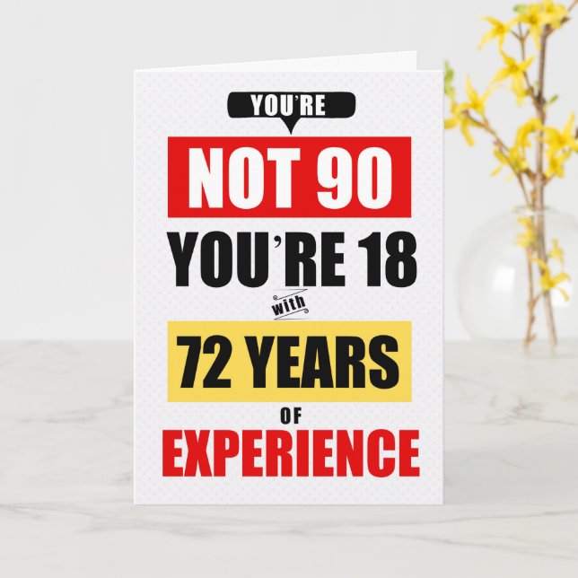 Carte 90th Birthday Funny 72 Years of Experience (Fleur jaune)