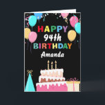 Carte 94e anniversaire du Colorful Balloons Cake Black<br><div class="desc">94th Happy Birt5hday Colorful Balloons Cake Black with personalized name For further customization,  please click the "Customize it" button and use our design tool to modify this template.</div>