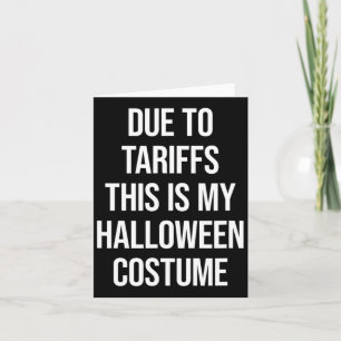 Carte A Cause Des Tarifs C'Est Mon Costume D'Halloween D
