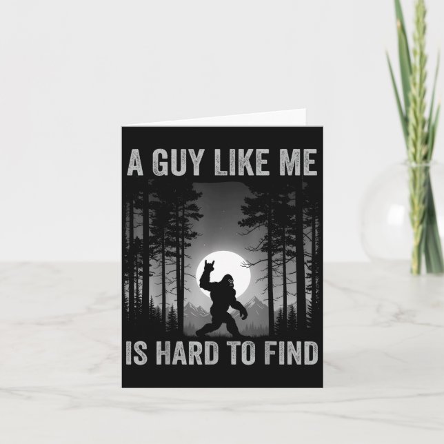 Carte A Guy Like Me Is Hard To Find Forest Bigfoot Sasqu (Devant)