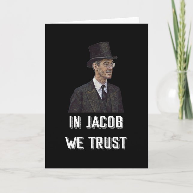 Carte À Jacob Rees-Mogg, nous faisons confiance (Devant)