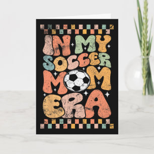 Carte À l'ère de ma maman de footballeur Groovy Life 