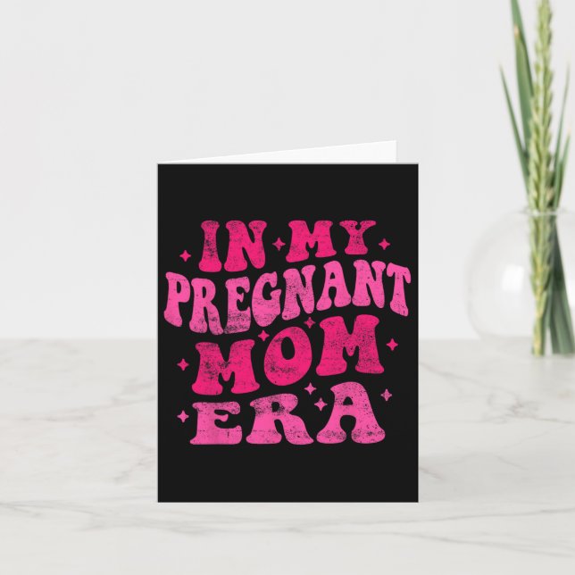 Carte À l'ère de ma mère enceinte Mère enceinte drôle Gr (Devant)