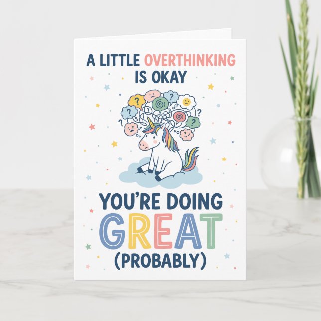 Carte A Little Overthinking Okay Unicorn Encouragement (Devant)