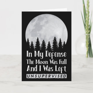 Carte À ma décharge la lune était pleine et j'étais lais