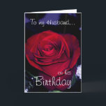 Carte À mon mari sur son Anniversaire Rose rouge<br><div class="desc">Magnifique gros plan d'une rose rouge pour votre mari pour son anniversaire,  avec une belle rose rouge profonde incarnant l'amour! L'intérieur peut être customisé,  ainsi que l'avant... dites ce que vous voulez à l'intérieur... vous pouvez être créatif et ajouter quelque chose de personnel!</div>