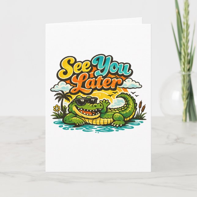 Carte À plus tard Alligator Après un peu Crocodile (Devant)