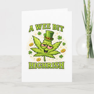 Carte A Wee Bit Highrish Funny Irish Leaf Vibes