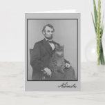 Carte Abraham Lincoln et son chat "Gloria"<br><div class="desc">Gloria est assise sur les genoux d'Abe où elle ne manque rien. Ensemble,  ils souhaitent un joyeux anniversaire à cette personne spéciale.</div>