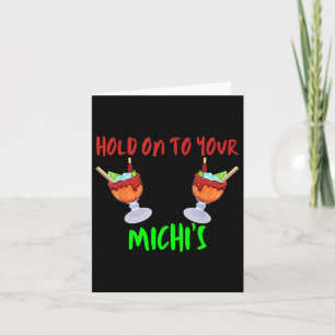 Carte Accrochez-Vous À Votre Michis Funny Michelada Cinc