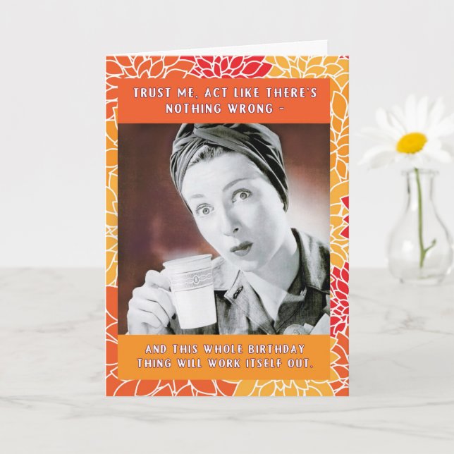 Carte Act Like There's Nothing Wrong Birthday (Petite plante)