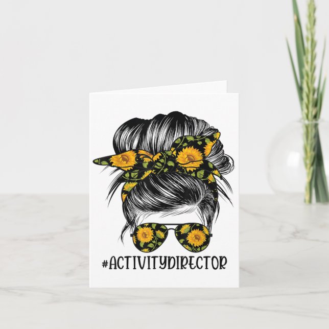 Carte Activity Director Messy Hair Woman Bun Sunflower H (Devant)