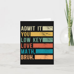 Carte Admettez-le, vous aimez discrètement les maths, me