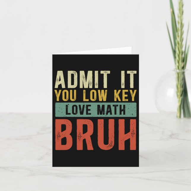 Carte Admettez-le, vous aimez secrètement les maths, frè (Devant)