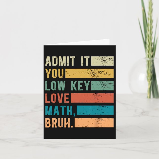 Carte Admettez-Le Vous Faible Clé Amour Math Bruh Math V (Devant)
