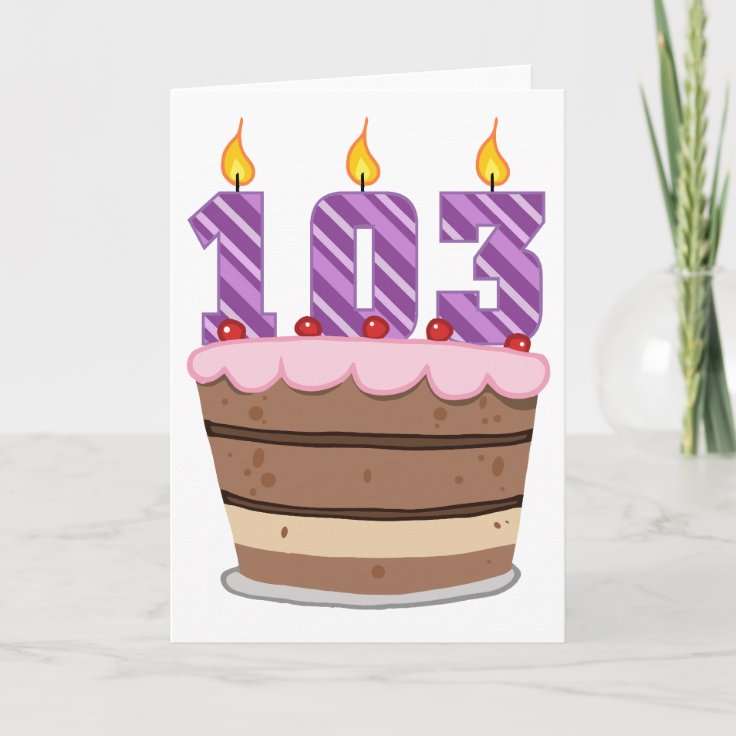 Carte Age 103 Sur Le Gateau D Anniversaire Zazzle Fr