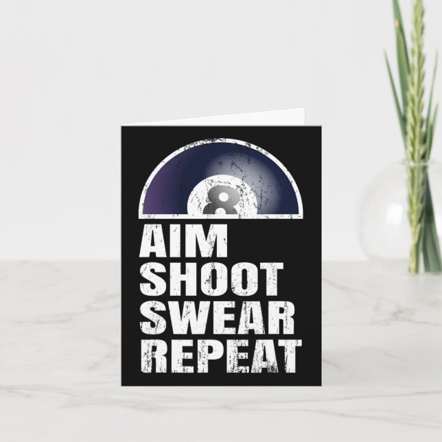 Carte Aim Shoot Sweat Repeat - Snooker Pool Lecteur Bill (Devant)
