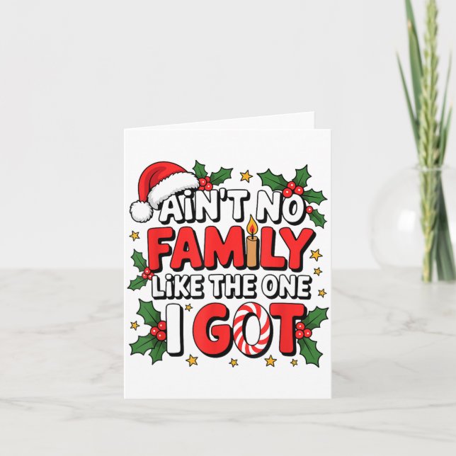 Carte Ain't No Family Like The One I Got Matching Family (Devant)