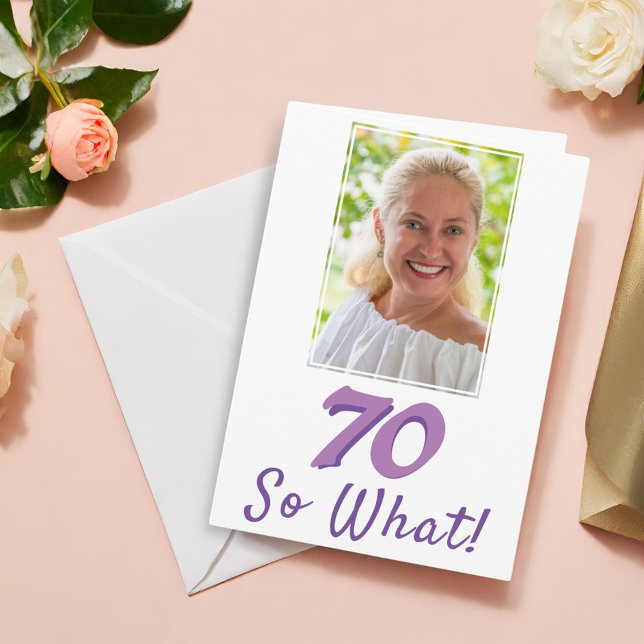 Carte Ajouter une photo 70 Et alors Positive 70e anniver (Créateur téléchargé)
