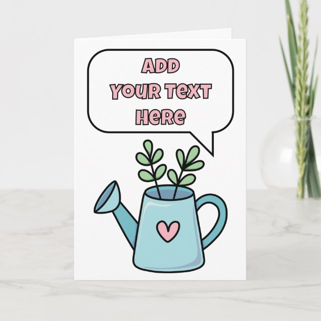 Carte Ajoutez votre propre message, arrosoir mignon (Devant)