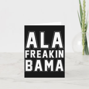 Carte Alabama Ala Freakin' Bama Drôle