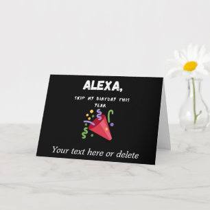Carte Alexa, sauter mon anniversaire cette année personn