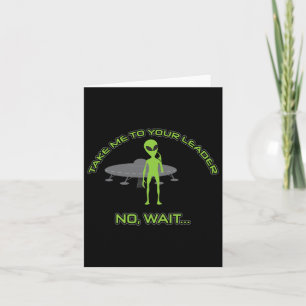 Carte Alien Emmenez-Moi À Votre Leader Funny Anti Trump